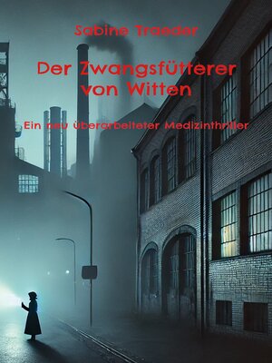 cover image of Der Zwangsfütterer von Witten